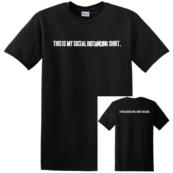 Social Distance T-Shirt