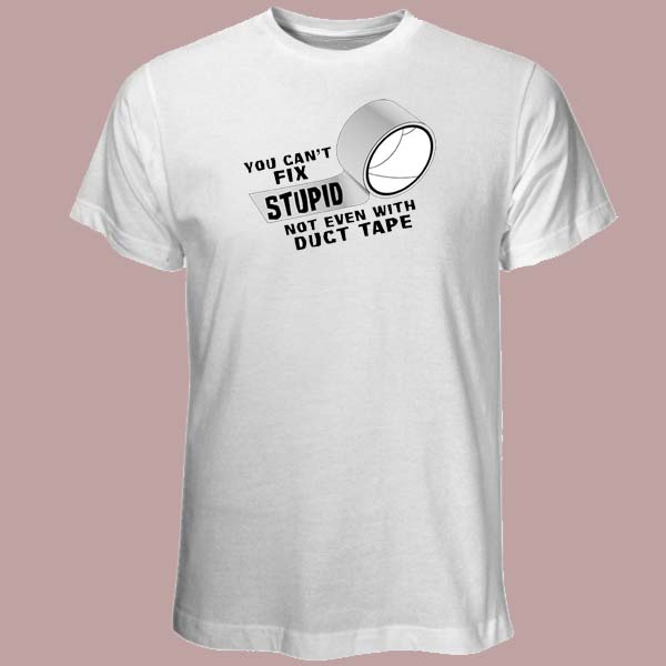 00011 Can't Fix Stupid T-shirt