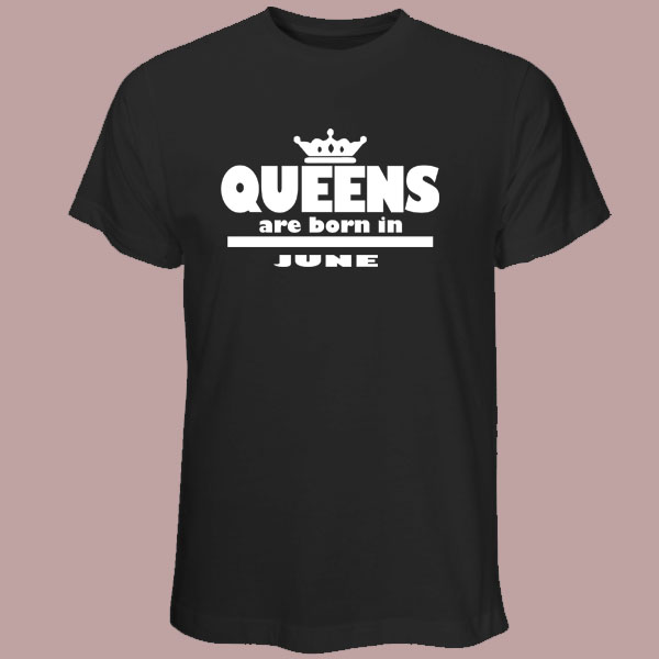 Queens are born in... t-shirt