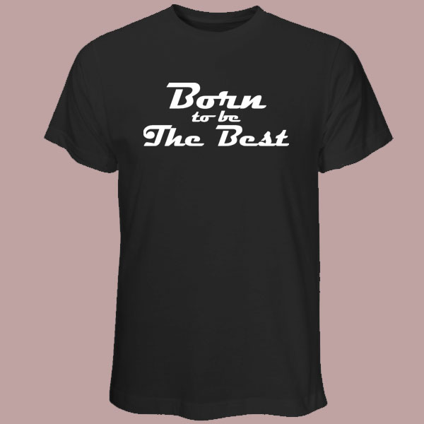 Born To Be The Best