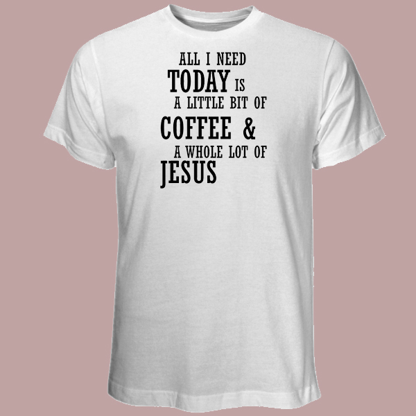 A Little Coffee - A Lot Of Jesus t-shirt